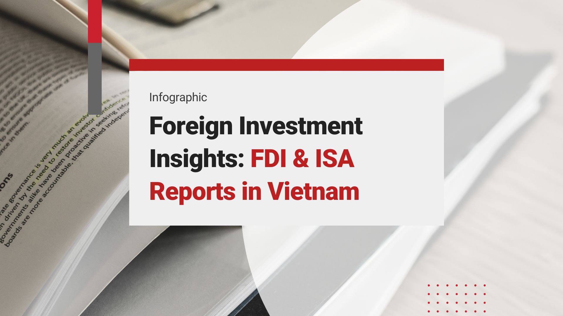FDI and ISA Reports for Foreign Investors in Vietnam