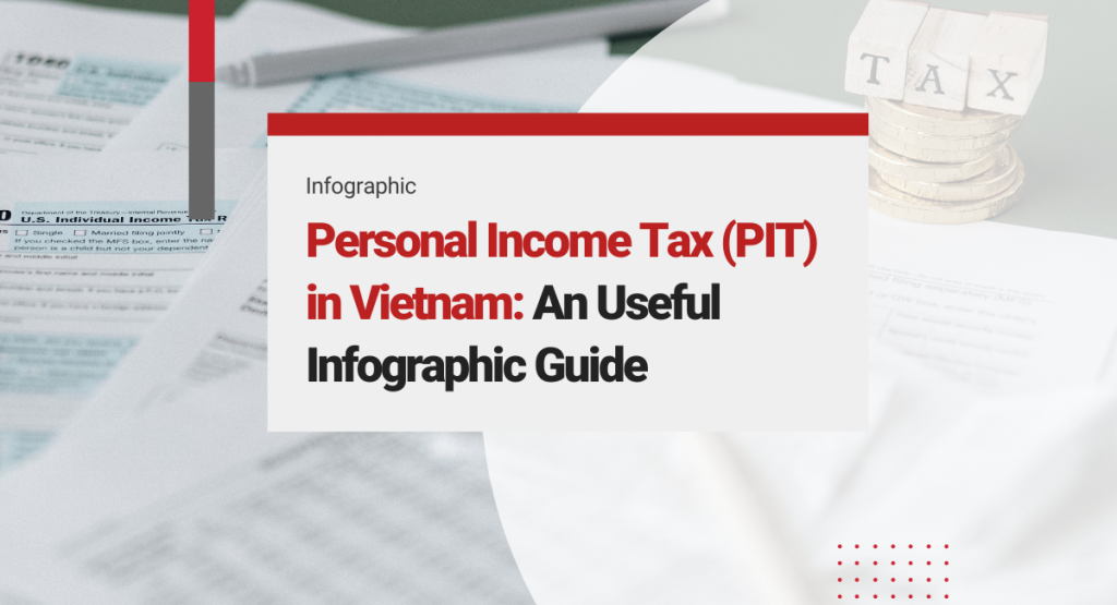 Simplifying Personal Income Tax (PIT) in Vietnam: An Infographic Guide