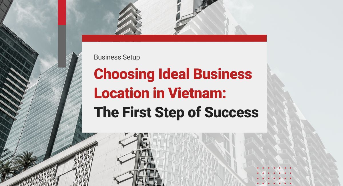 ideal business location in vietnam
