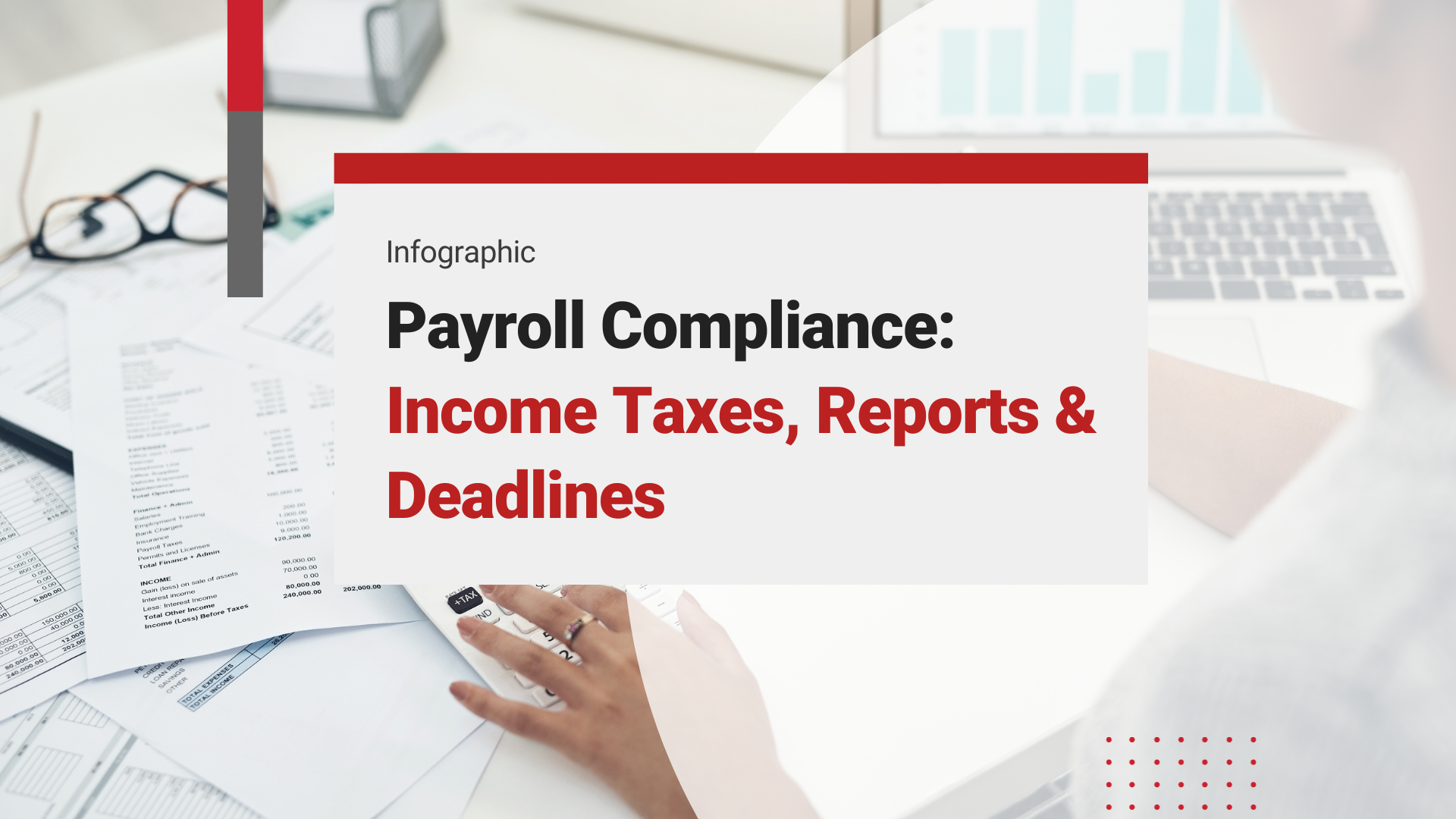 Payroll Compliance: Income Taxes, Reports and Deadlines
