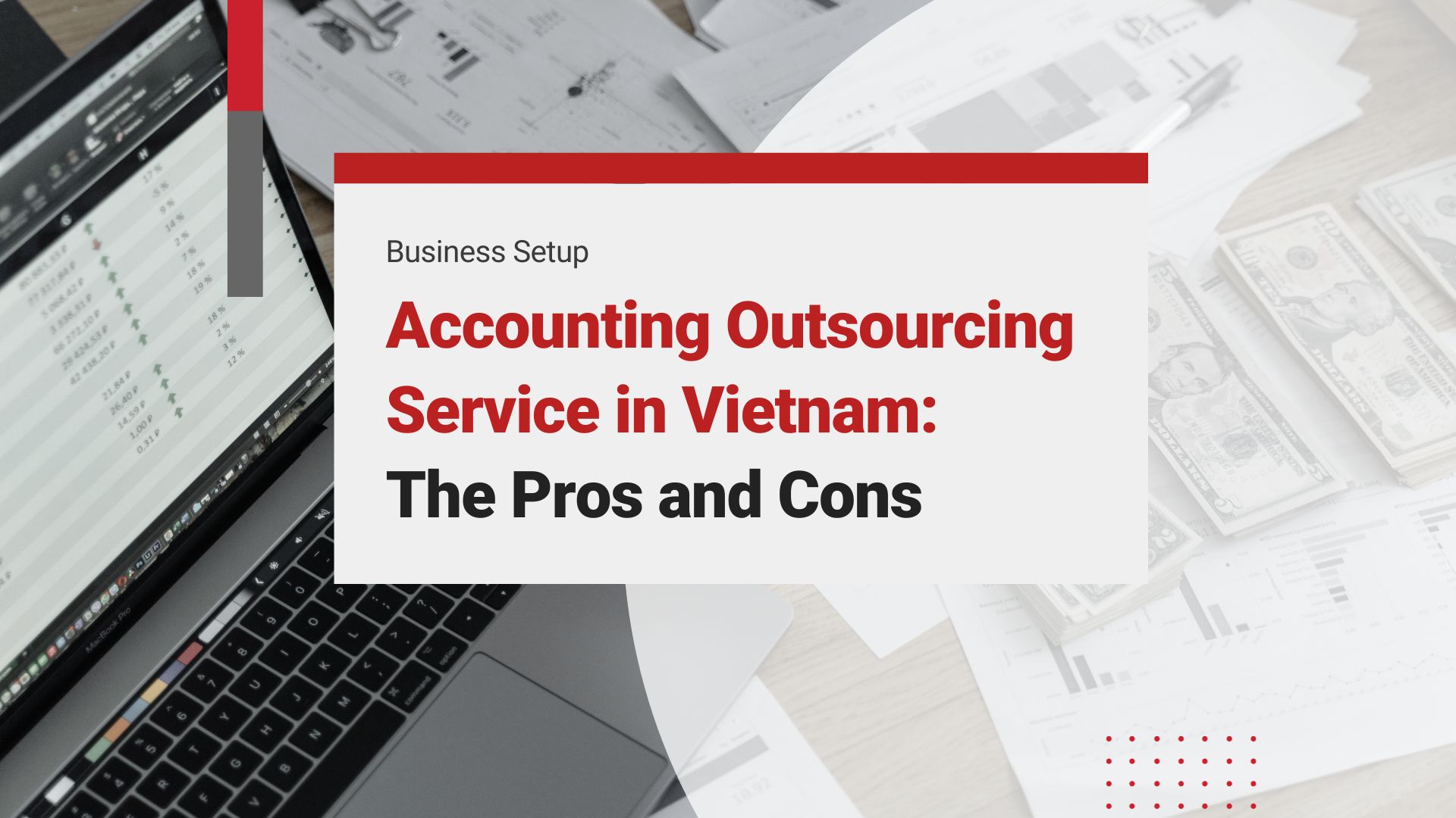 Accounting Outsourcing Services in Vietnam: The Pros and Cons