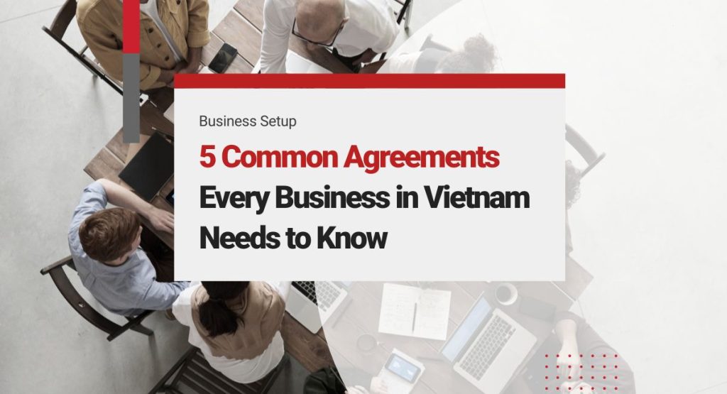 5 Common Agreements in Vietnam: A Guide of Non-disclosure Agreement