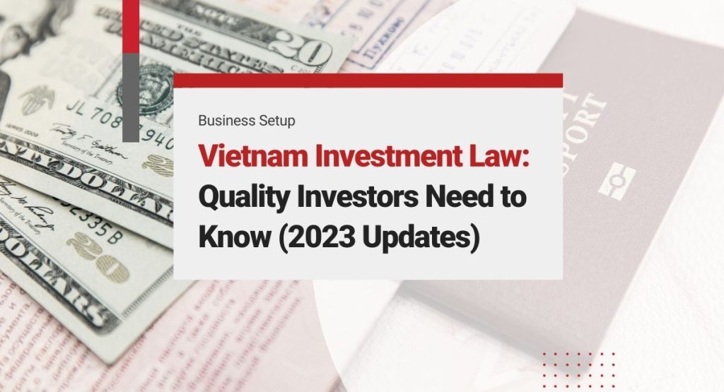 Vietnam Investment Law: Quality Investors Need to Know