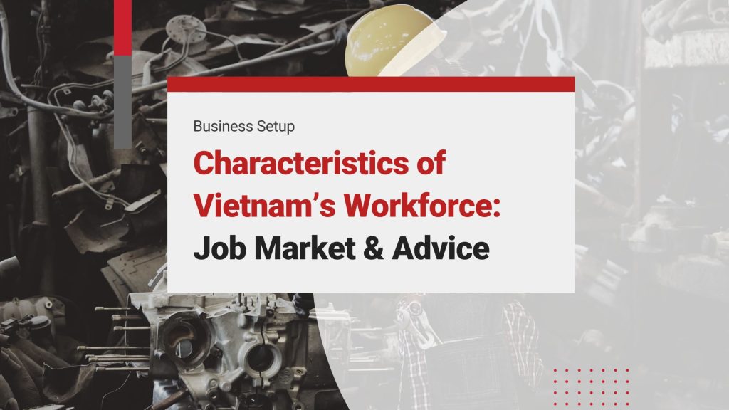 Vietnam’s Workforce: High Demand Skills and Advice for Business in 2024