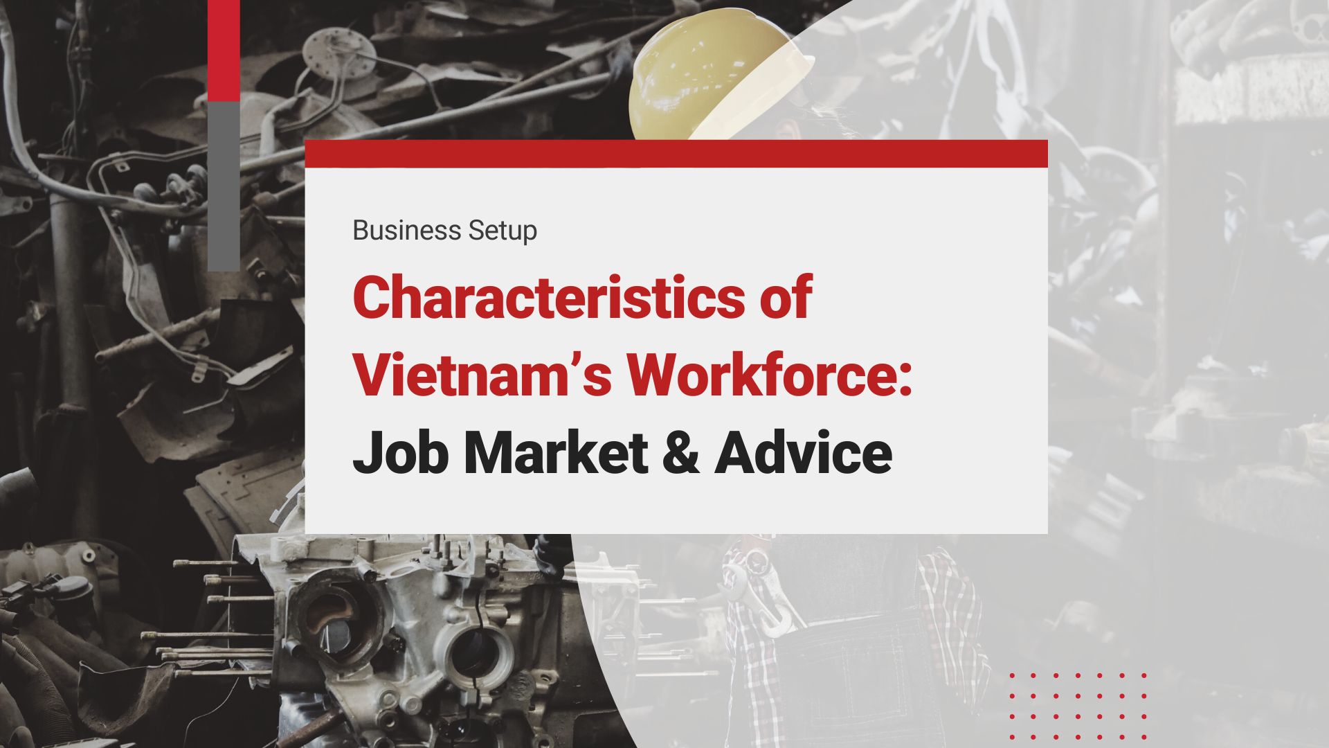 Characteristics of Vietnam’s Workforce