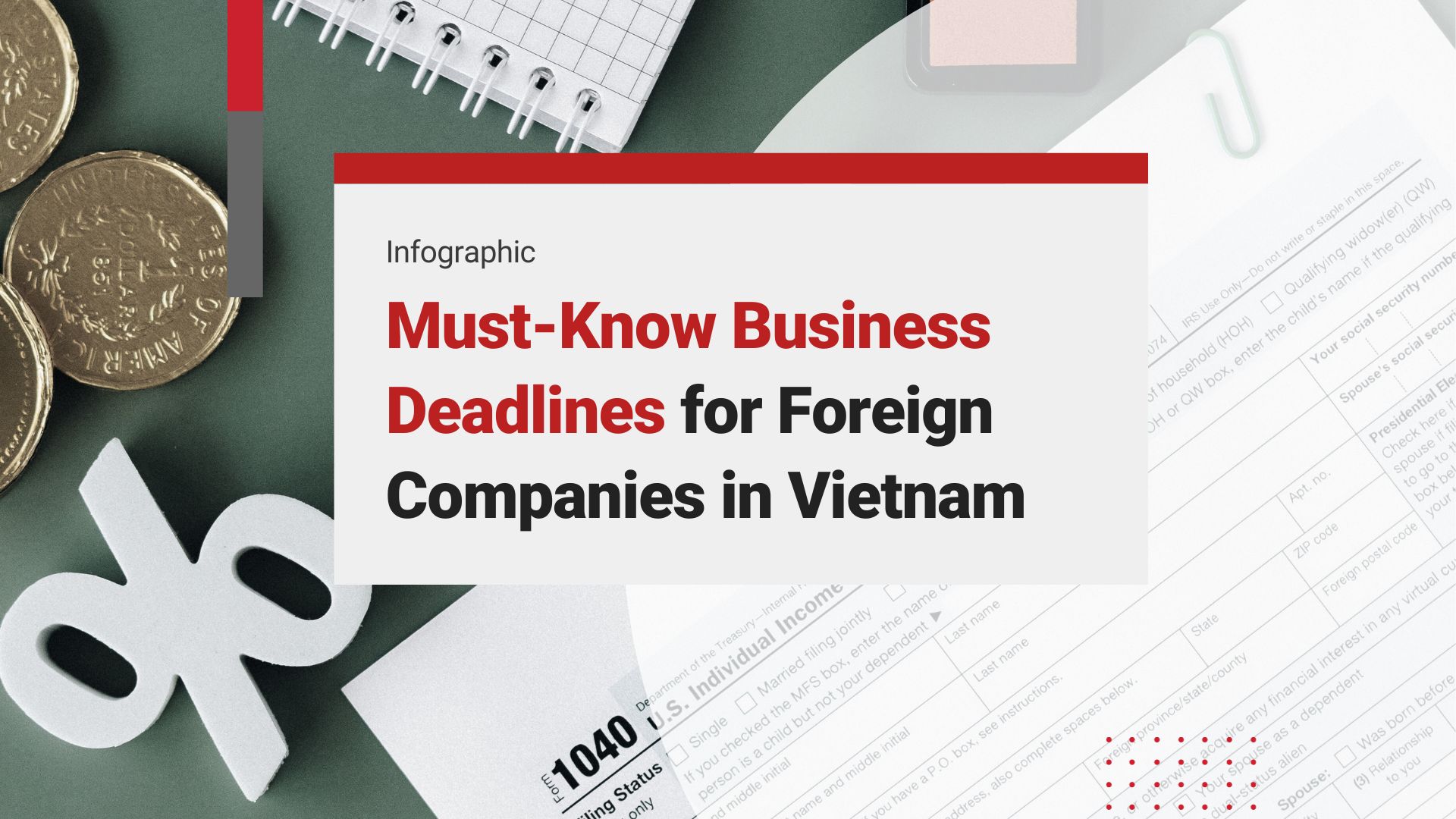 Must-Know Business Deadlines for Foreign Companies in Vietnam