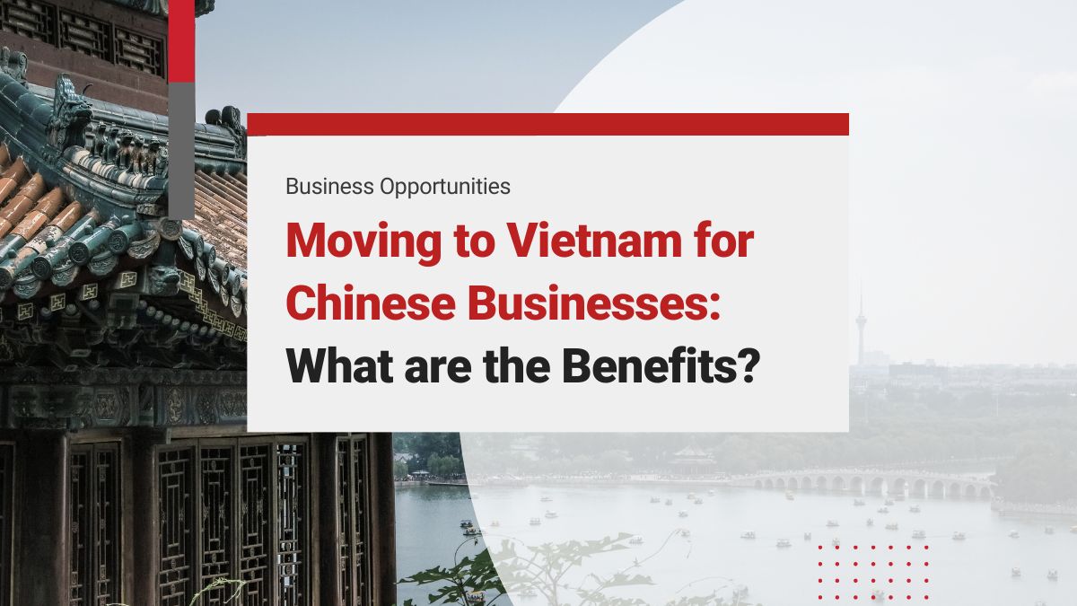 Moving to Vietnam for Chinese Businesses