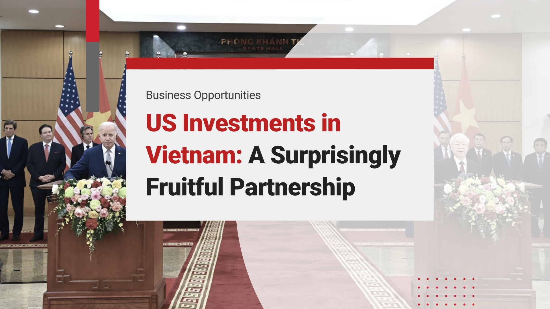 Updates on US Investment in Vietnam: A Surprisingly Fruitful Partnership