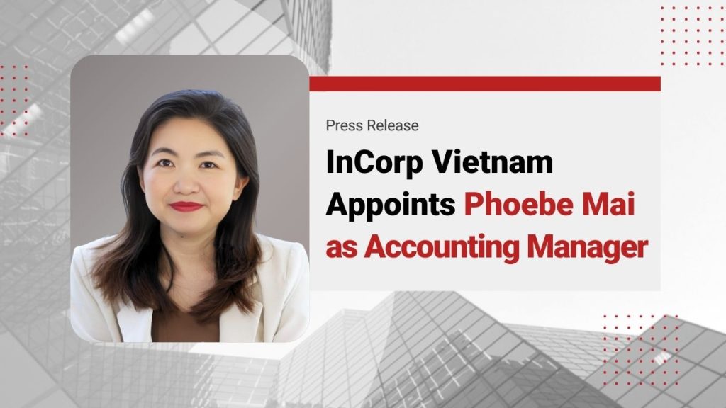 InCorp Vietnam Appoints Phoebe Mai, CPA as Accounting Services Manager