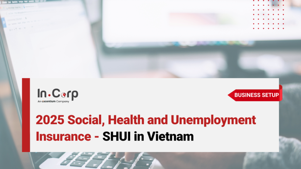 Understanding Vietnam Social Insurance in 2025: Social, Health & Unemployment Insurance (SHUI) for Employees