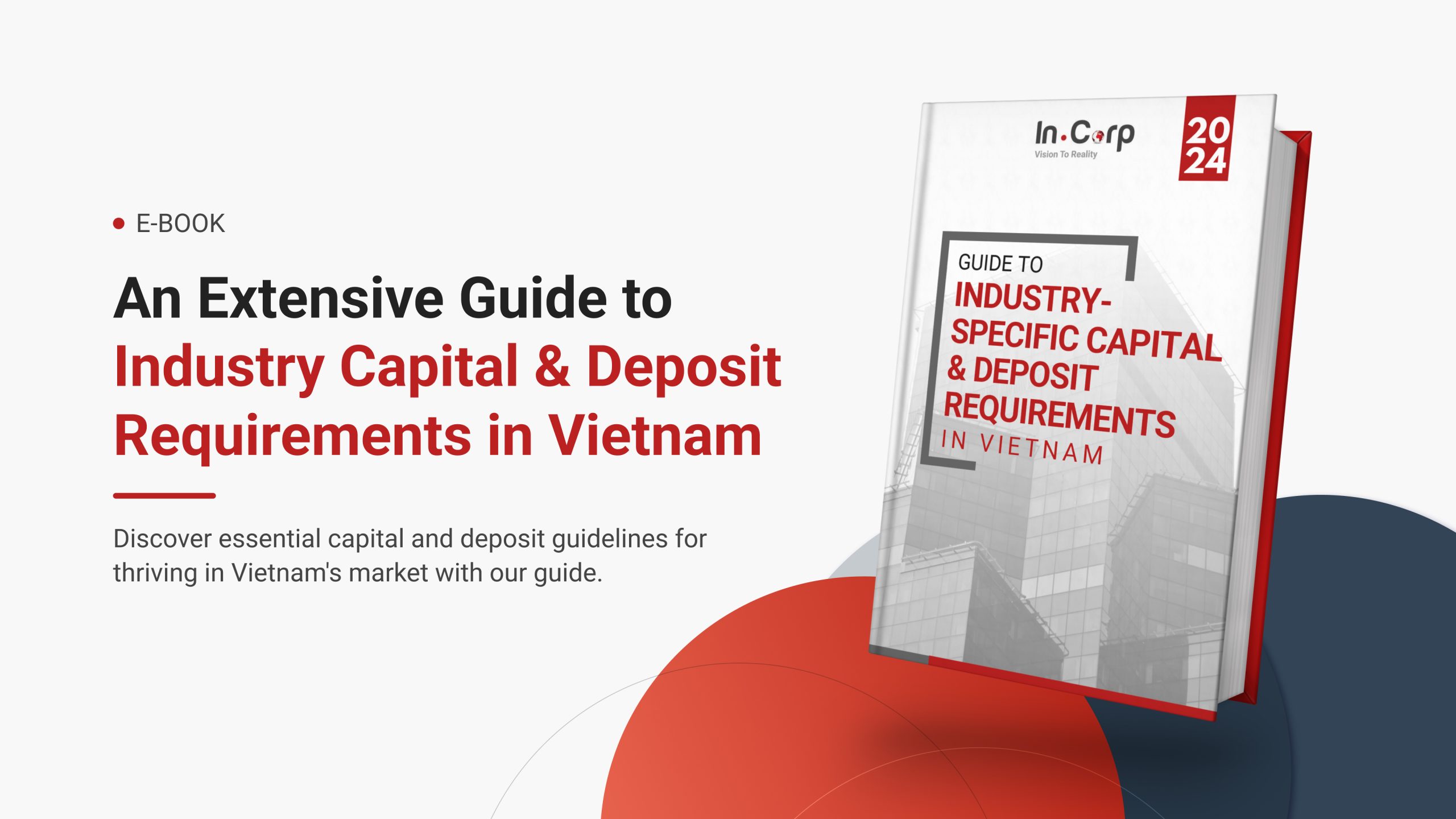 An Extensive Guide to Industry Capital & Deposit Requirements in Vietnam