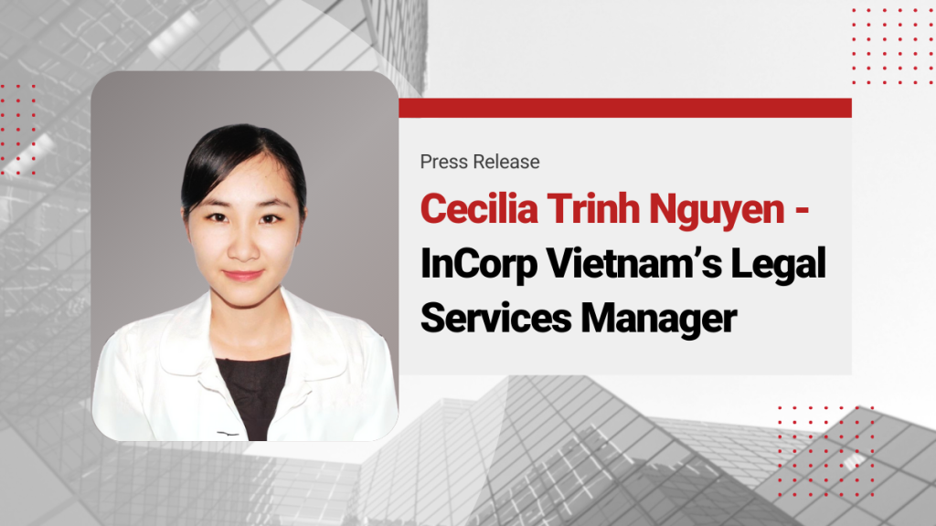 Cecilia Trinh Nguyen: Dedicated to Providing Top-Notch Legal Services at InCorp Vietnam