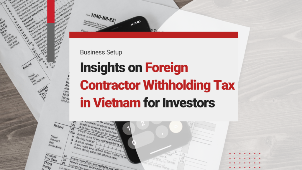 Foreign Contractor Tax in Vietnam: FCT Vietnam Calculation and Completing Foreign Contractor Tax Form