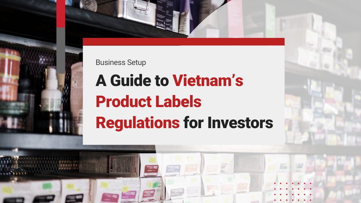 Vietnam’s Product Labels Regulations: Labeling of Pharmaceutical and Healthcare Products, and Dangerous Goods Labels Meanings