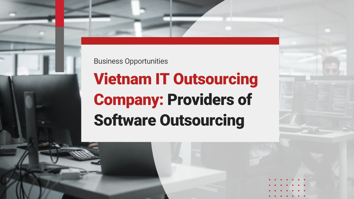 Vietnam IT Outsourcing Company