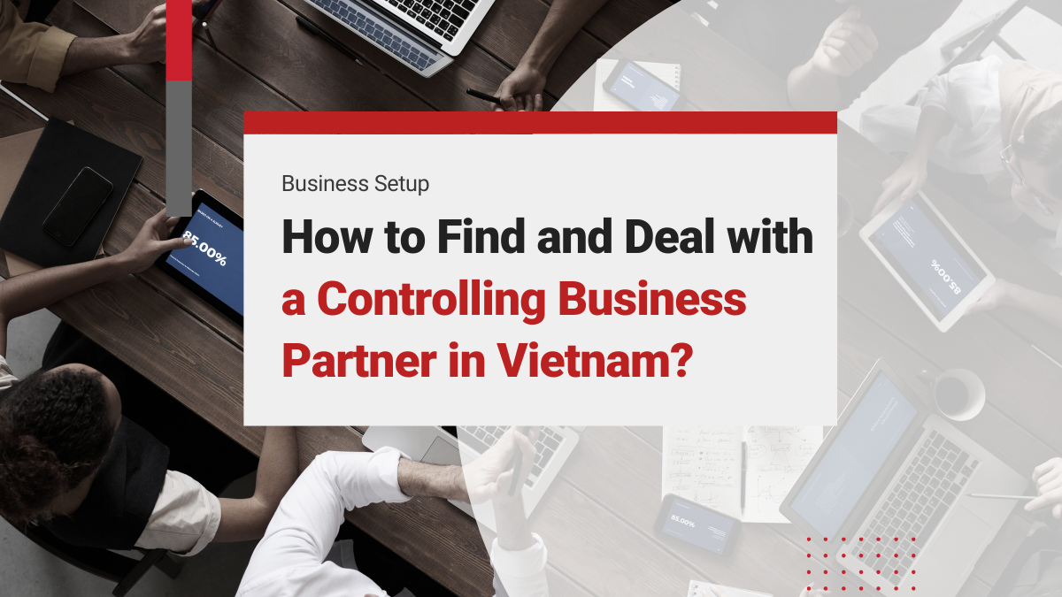 Right Business Partner in Vietnam: Collaboration and Partnership in Business—How to Deal with a Controlling Business Partner