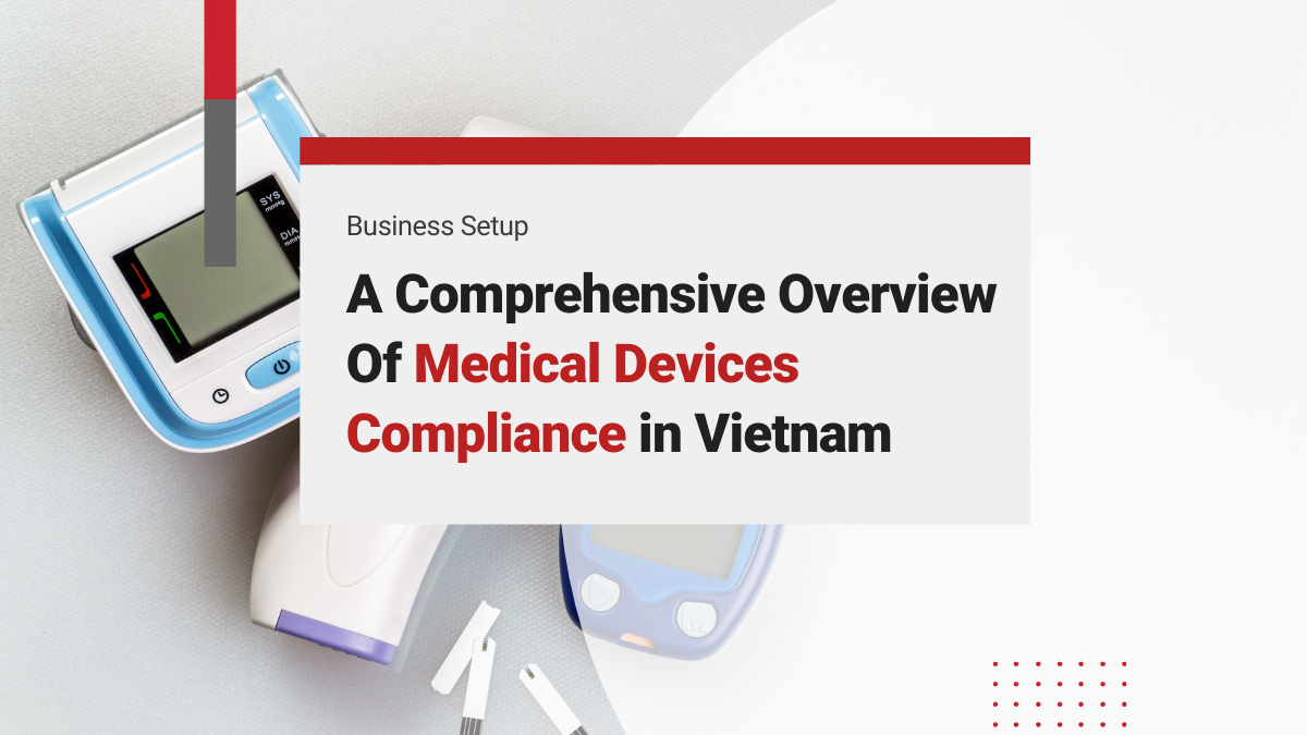 A Comprehensive Overview Of Medical Devices Compliance in Vietnam