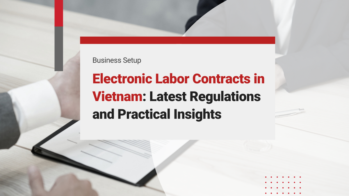 Electronic Labor Contracts in Vietnam: Latest Regulations and Practical Insights