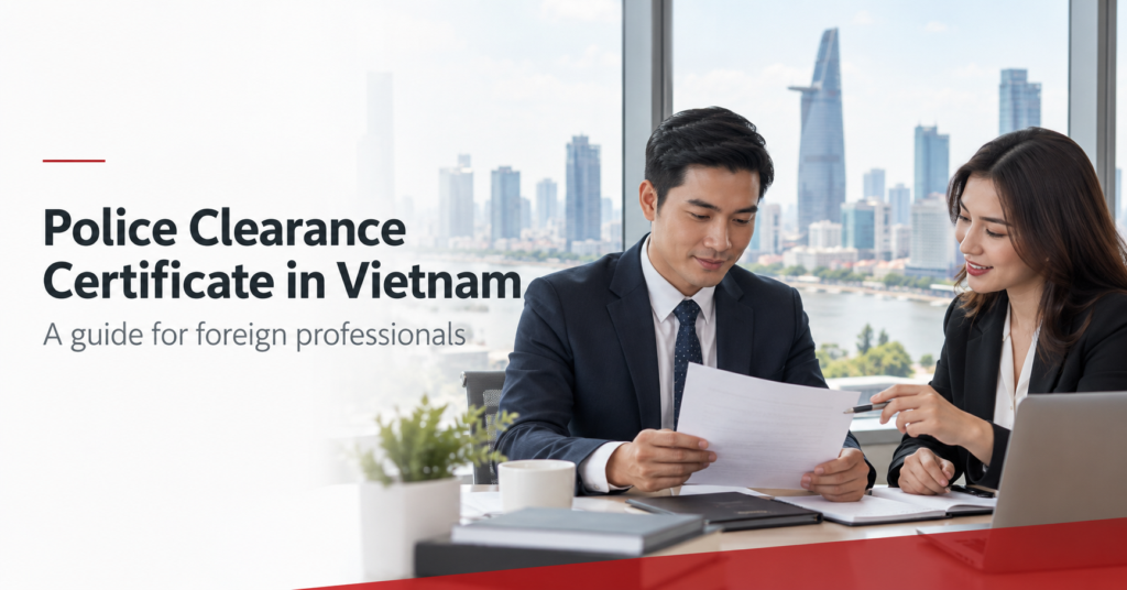Vietnam Police Clearance Certificate Guide for Foreigners